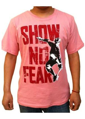 Show no fear T-shirt